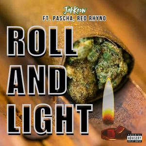 Roll and Light (feat. Pascha & Red Rhyno)