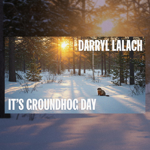 It's Groundhog Day