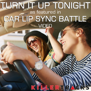 Turn It Up Tonight (As Featured in the BYUtv Studio C "Car Lip Sync Battle" Video)