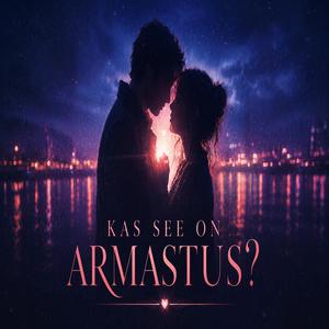 Kas see on armastus ?