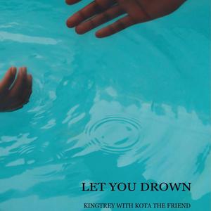 Let You Drown