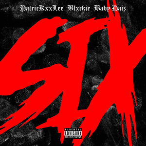 SIX (feat. Blxckie and Baby Daiz)