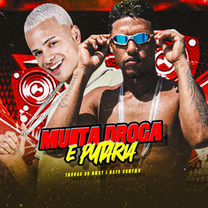 Muita Droga e Putaria