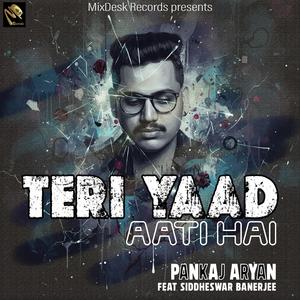 Teri Yaad Aati Hai (feat. Siddheswar Banerjee) [with MixDesk]