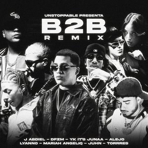 B2B (Remix) [feat. Alejo & Mariah Angeliq & Lyanno & TORRRES]