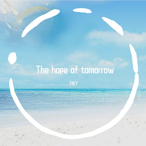 The hope of tomorrow