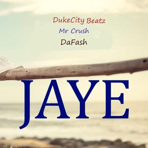 JAYE (feat. Mr Crush & DaFash)