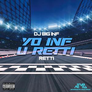 Yo Inf U Retti (feat. Retti)