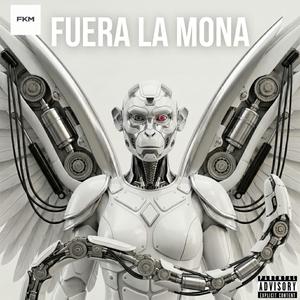 FUERA LA MONA