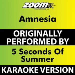 Amnesia (No Backing Vocals) [Karaoke Version] [Originally Performed by 5 Seconds Of Summer]