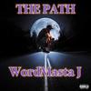 Wordmasta J - The Path