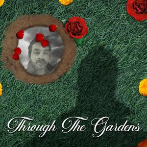 Through The Gardens