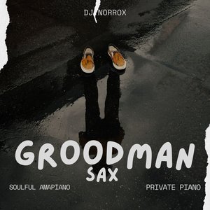 Groodman Sax (Amapiano Version)