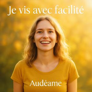 Je vis avec facilité