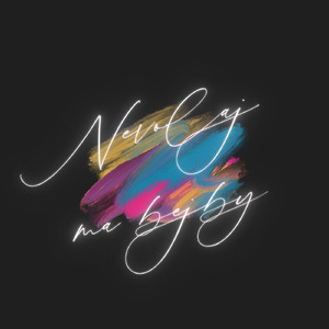 Nevolaj ma bejby