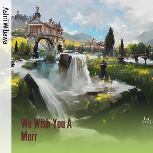 We Wish You a Merr