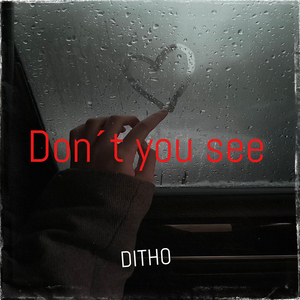 Don´T You See
