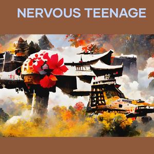 Nervous Teenage