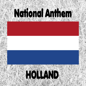 Holland - Het Wilhelmus - Wilhelmus van Nassouwe - Dutch National Anthem (The William - William of Nassau)