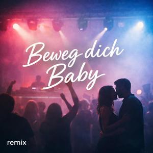 Beweg dich Baby (remix)