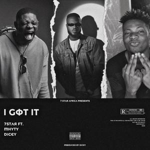 I GOT iT (feat. Mhyty & Dicey)
