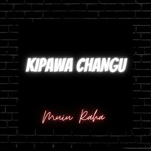KIPAWA CHANGU