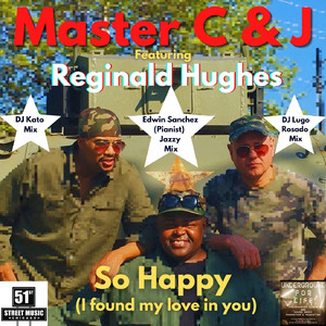 So Happy (I found my love in you) feat. Reginald Hughes, Edwin Sanchez (DJ Lugo Rosado Jazzy Mix)
