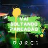 DJ RC1 - VAI SOLTANDO PANCADÃO