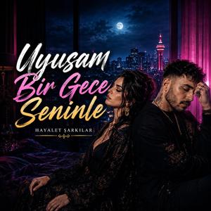 Uyusam Bir Gece Seninle