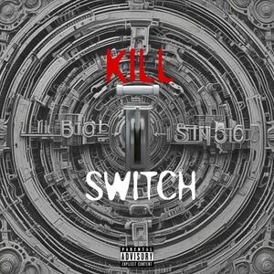 Kill Switch (feat. Saint B)