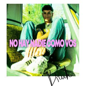 No hay nadie como vos