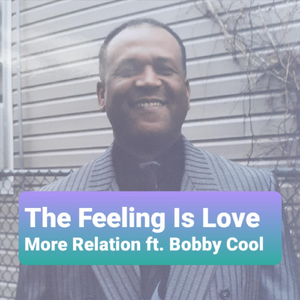 The Feeling Is Love (feat. Bobby Cool)
