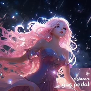 Gas Pedal (Nightcore)