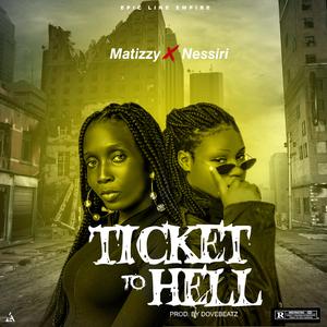 Ticket to Hell (feat. Nessiri)