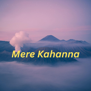Mere Kahanna