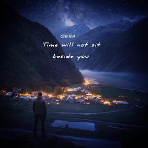 Time will not sit beside you