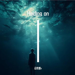 Holding on