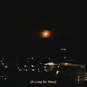 A Loop for Mary