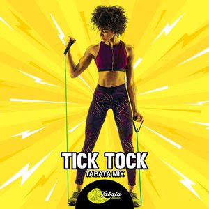 Tick Tock (Tabata Mix)