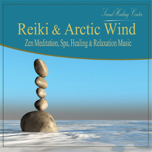Reiki & Arctic Wind: Zen Meditation, Spa, Healing & Relaxation Music