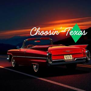 Choosin' Texas