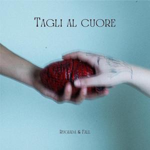 Tagli al cuore (feat. Fall)