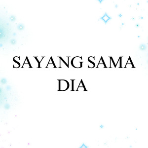Sayang Sama Dia