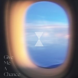 Give Me A Chance