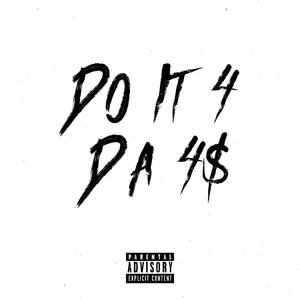 Do it 4 Da 4$ (feat. 4Ten)