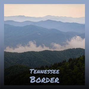 Tennessee Border