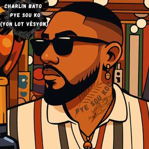 Charlin bato - pye sou kou (yon lot vèsyon)