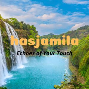 Echoes of Your Touch