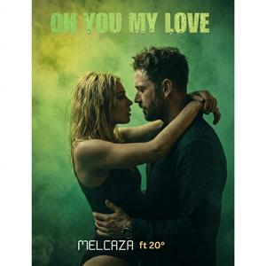 Oh you my love (feat. 20°)