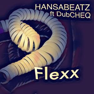Flexx (feat. DubCHEQ)
